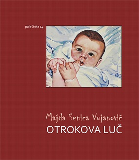 Naslovnica knjige »Otrokova luč« Majde Senica Vujanovič